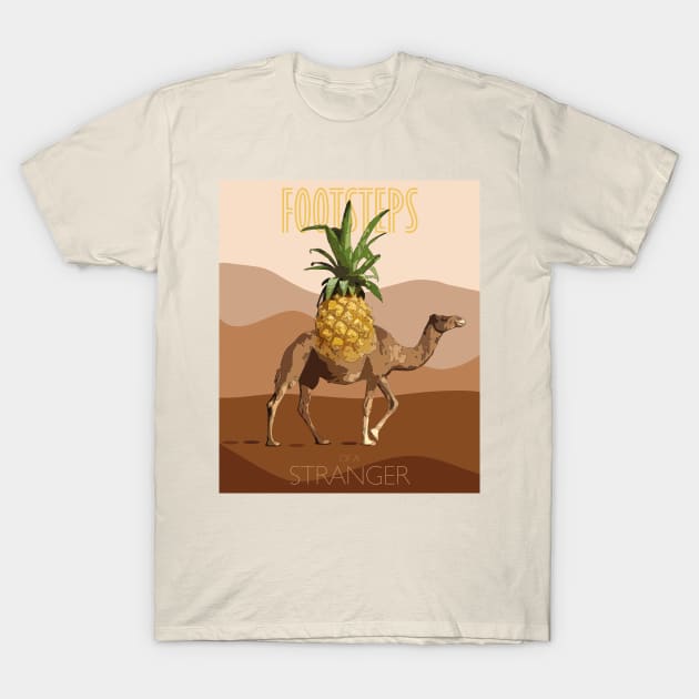 Footsteps of a Stranger in the desert - Dromedary with Pineapple T-Shirt by FlyingMashedPotato